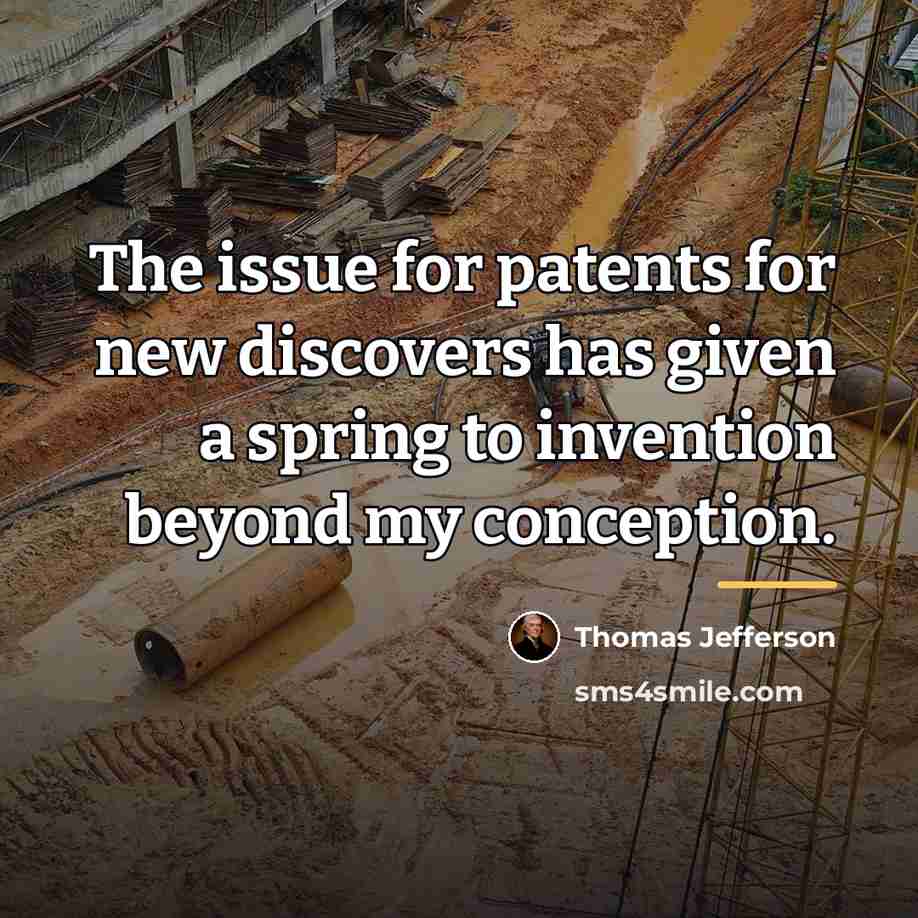 “The issue for patents for new discovers has given a…” quote by Thomas Jefferson