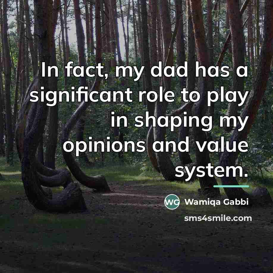 “In fact, my dad has a significant role to play…” quote by Wamiqa Gabbi