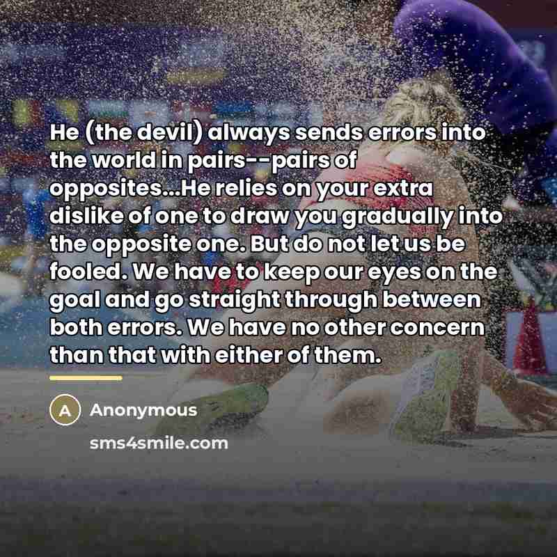 “He (the devil) always sends errors into the world in…” quote by Anonymous
