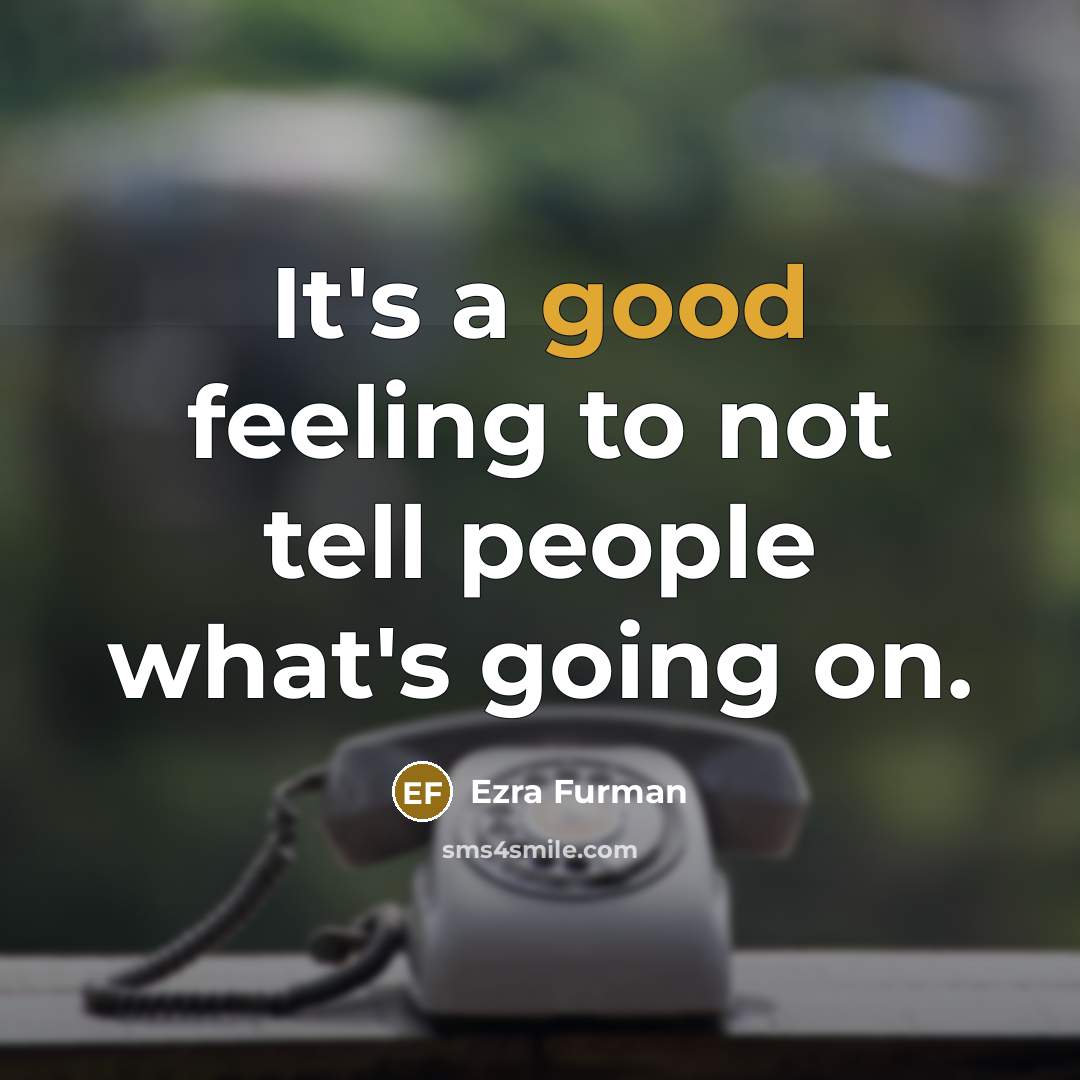 “It's a good feeling to not tell people what's going…” quote by Ezra Furman