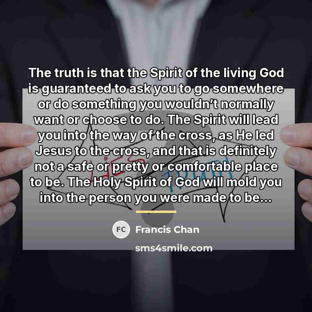 “The truth is that the Spirit of the living God…” quote by Francis Chan