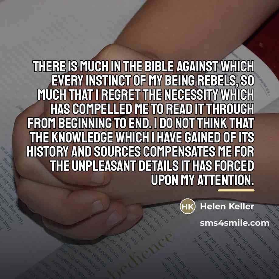 “There is much in the Bible against which every instinct…” quote by Helen Keller