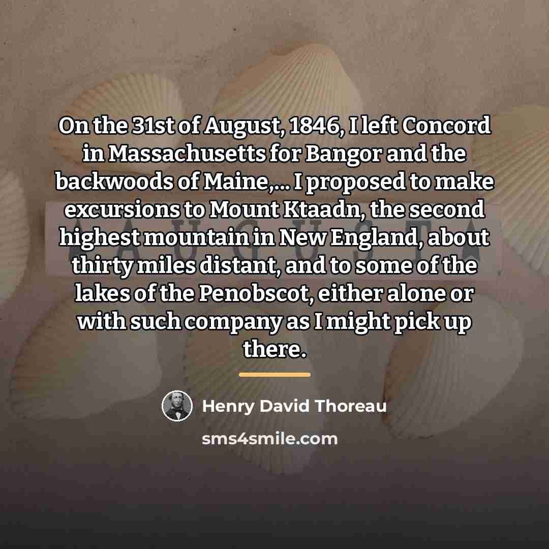 “On the 31st of August, 1846, I left Concord in…” quote by Henry David Thoreau