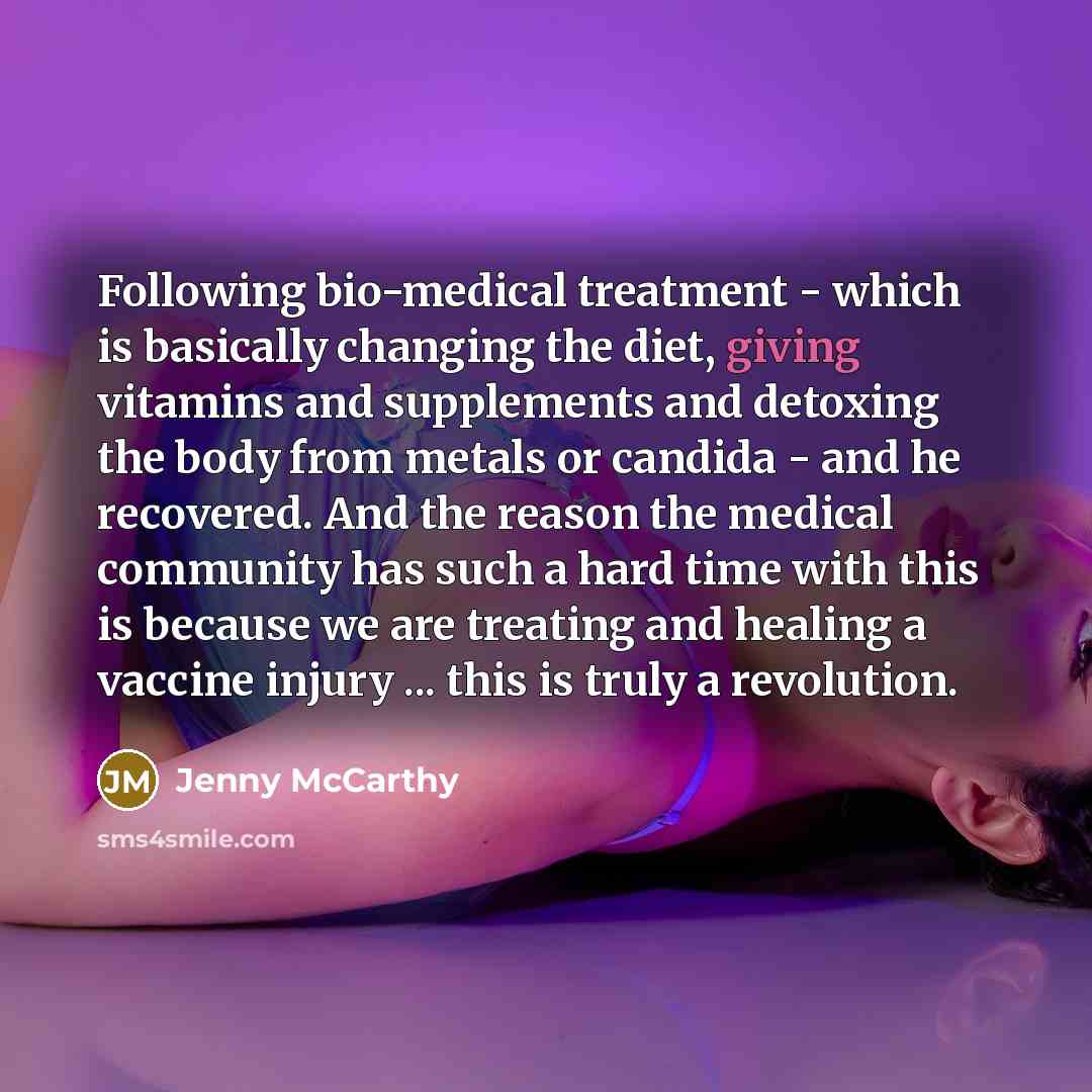 “Following bio-medical treatment - which is basically changing the diet,…” quote by Jenny McCarthy