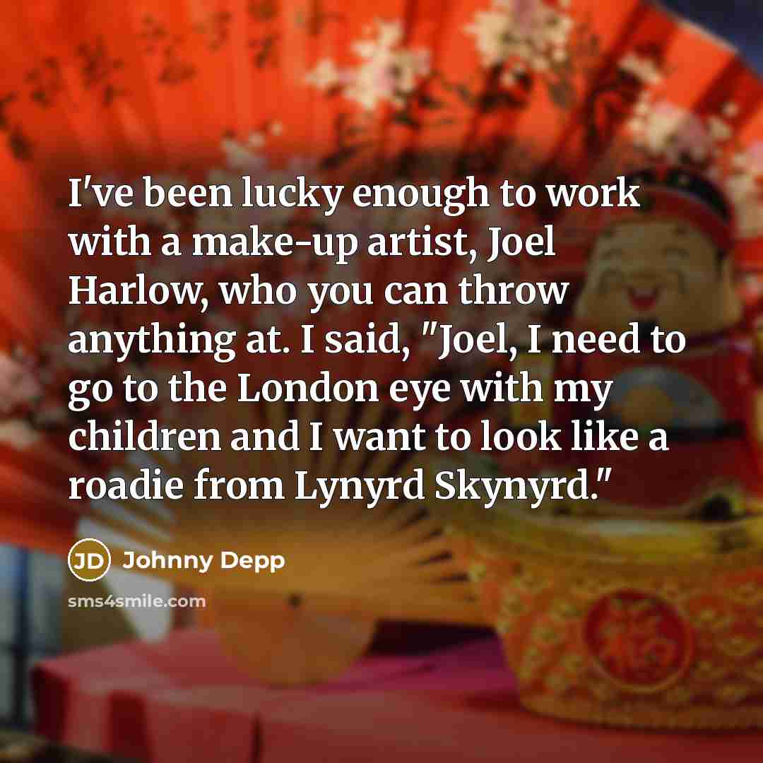 “I've been lucky enough to work with a make-up artist,…” quote by Johnny Depp