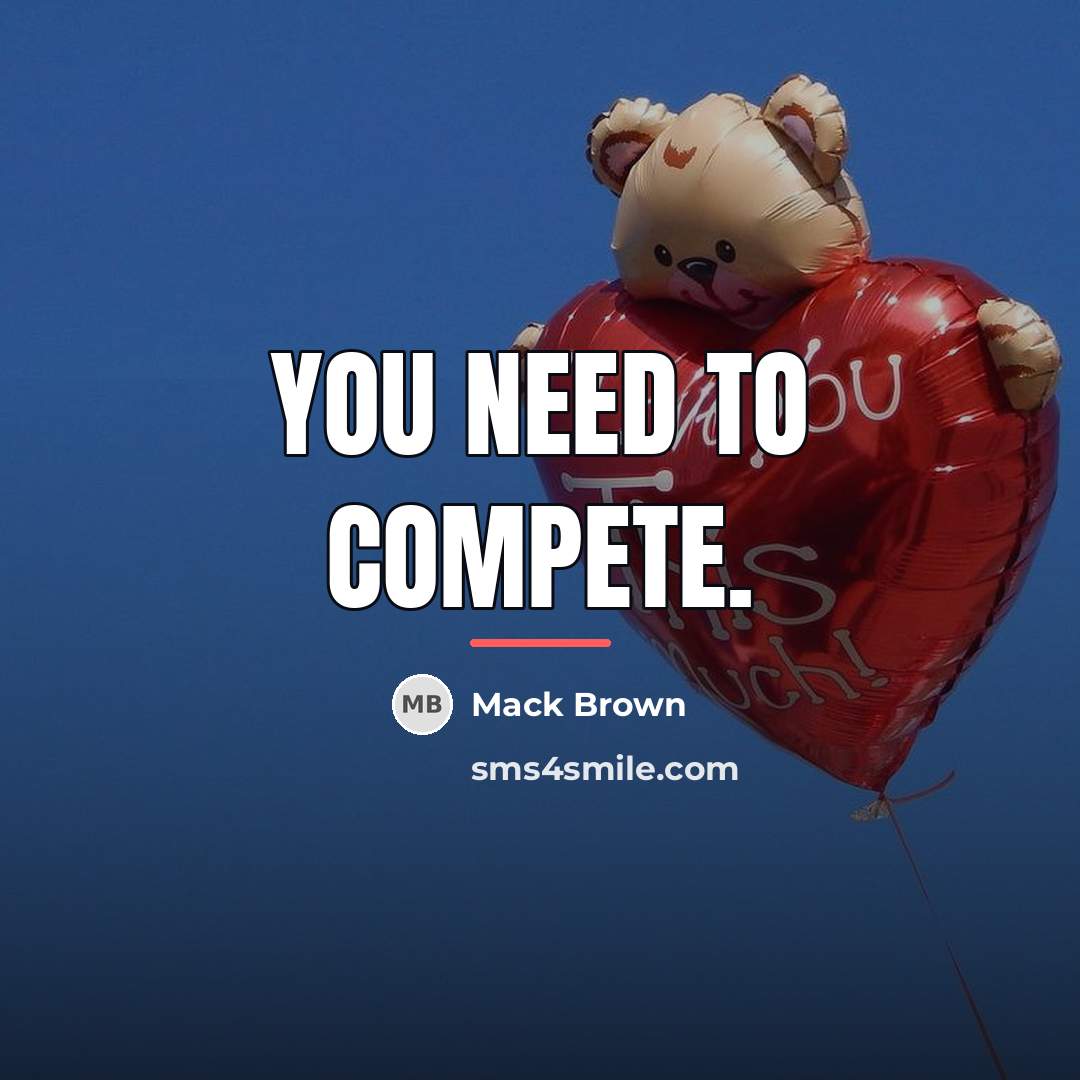 “You need to compete.…” quote by Mack Brown