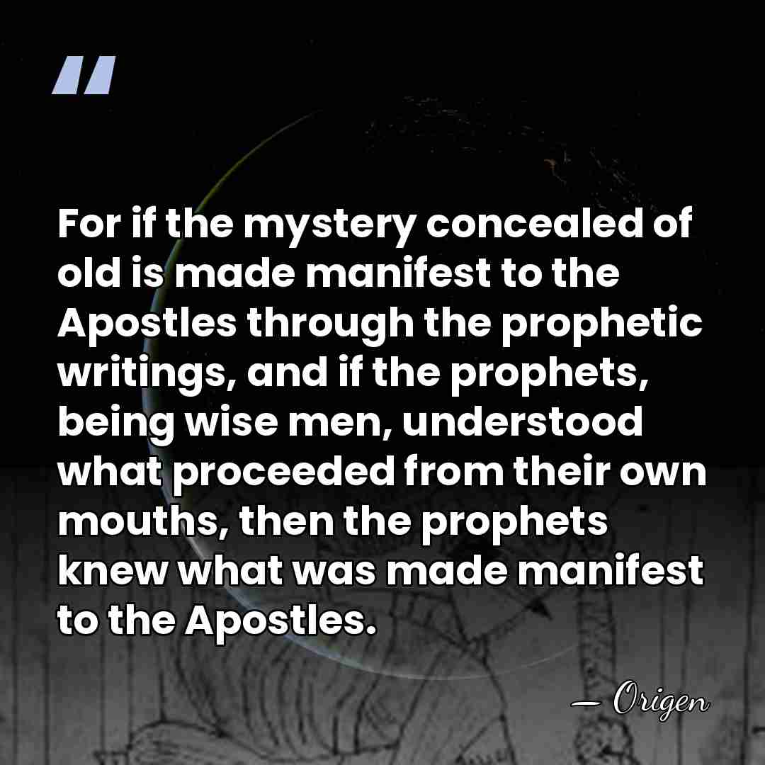 For if the mystery concealed of old is made manifest to the&hellip; - Origen