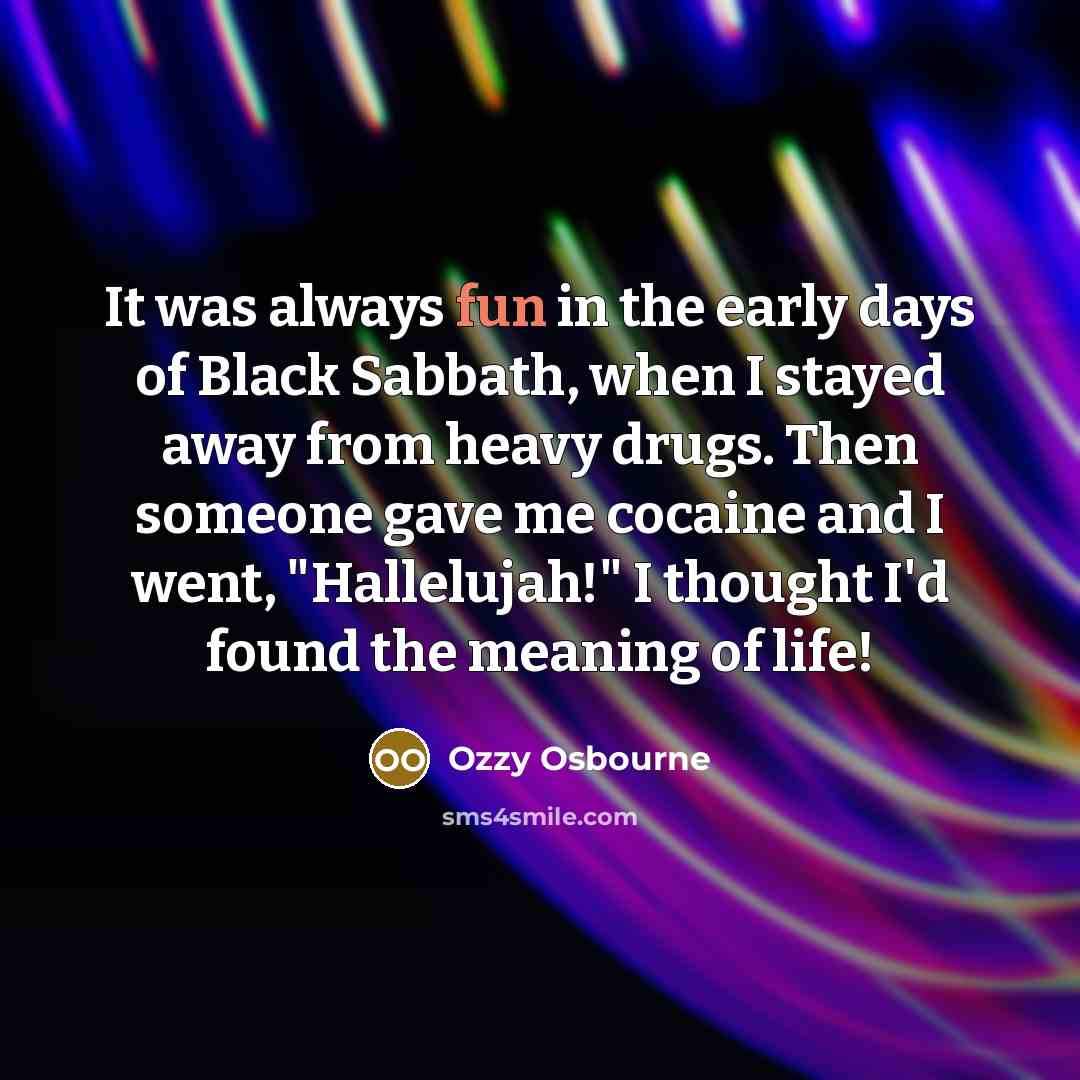 “It was always fun in the early days of Black…” quote by Ozzy Osbourne