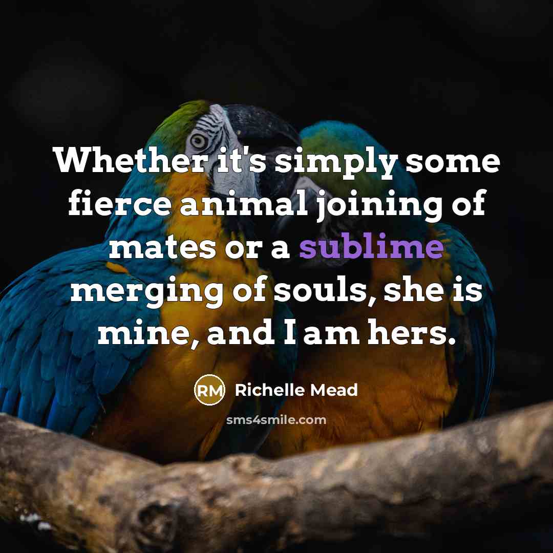 “Whether it's simply some fierce animal joining of mates or…” quote by Richelle Mead