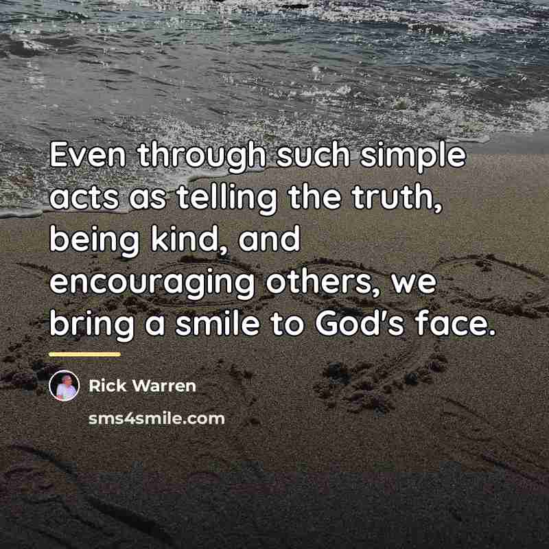 “Even through such simple acts as telling the truth, being…” quote by Rick Warren