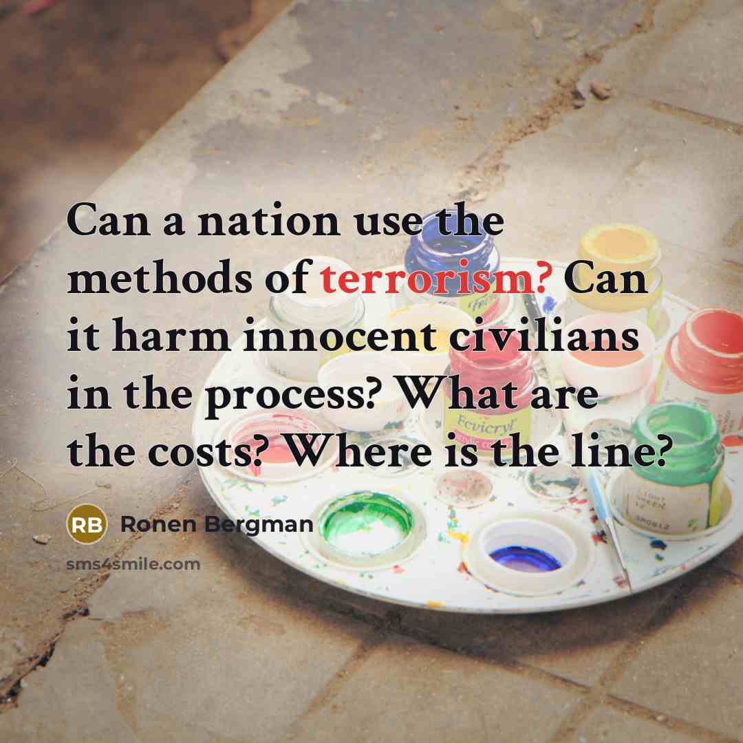 “Can a nation use the methods of terrorism? Can it…” quote by Ronen Bergman