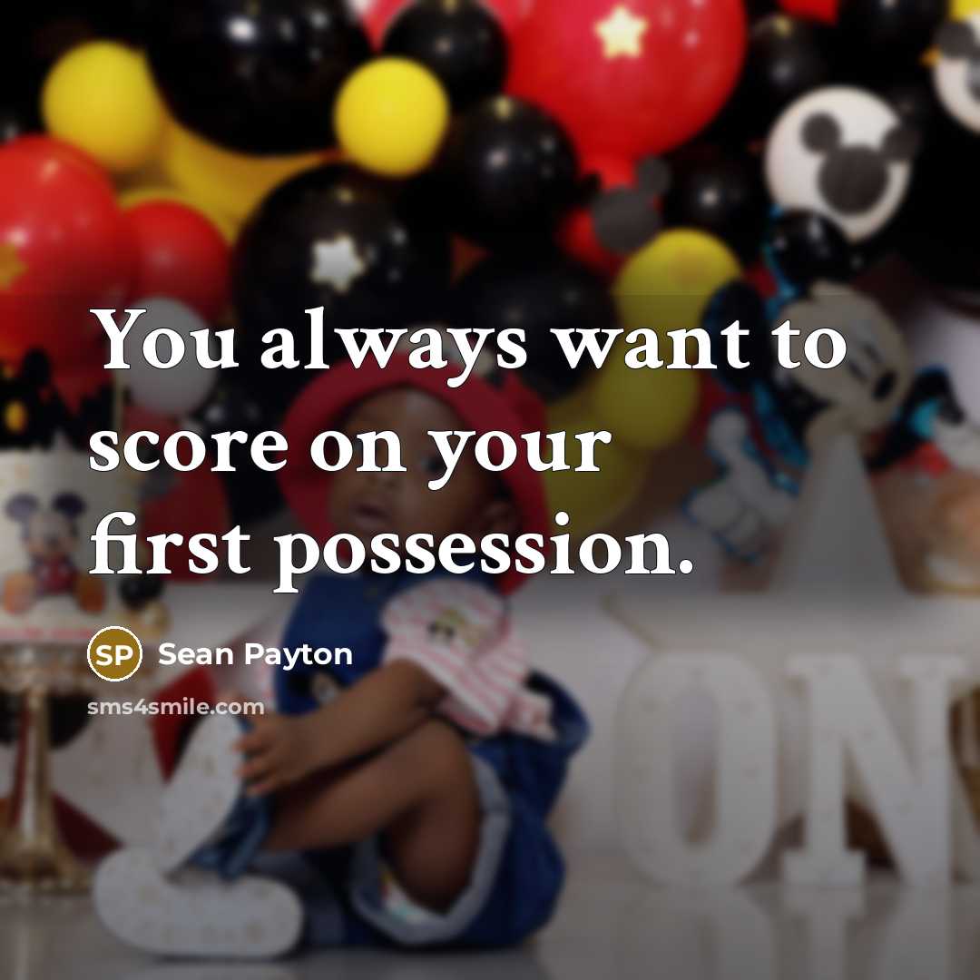“You always want to score on your first possession.…” quote by Sean Payton