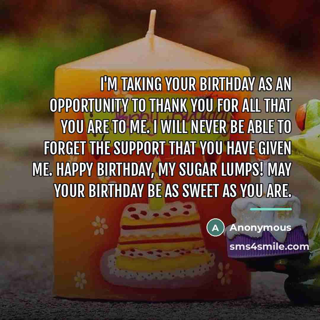 “I'm taking your birthday as an opportunity to thank you…” quote by Anonymous