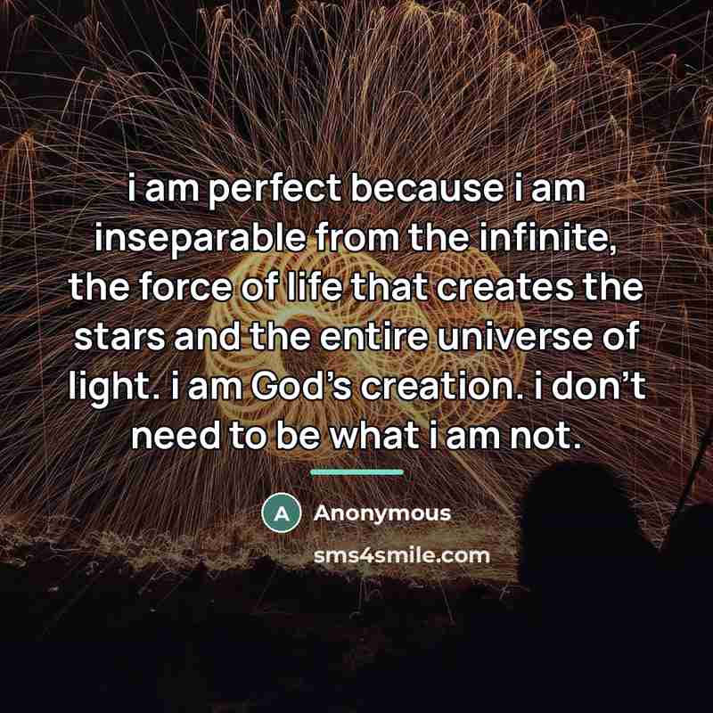“i am perfect because i am inseparable from the infinite,…” quote by Anonymous