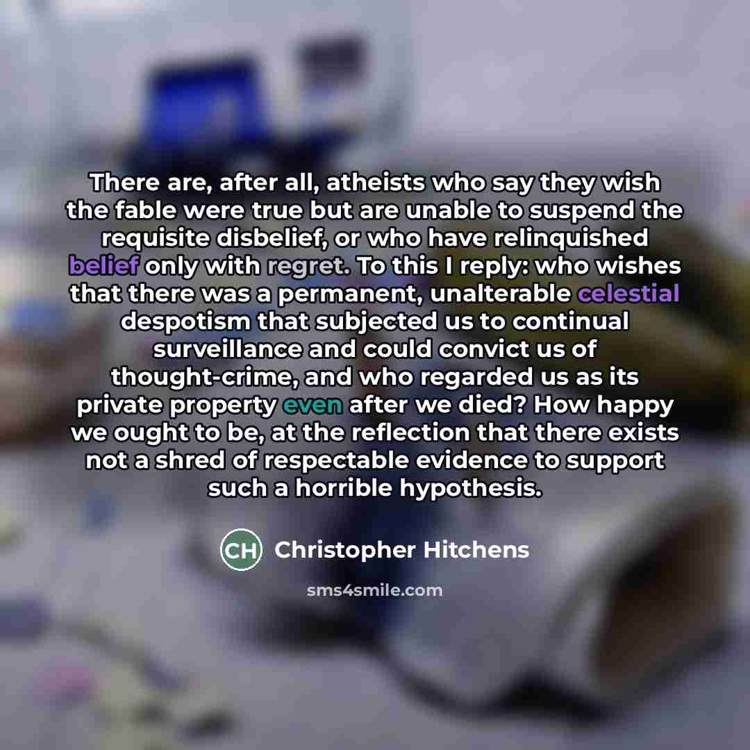 “There are, after all, atheists who say they wish the…” quote by Christopher Hitchens