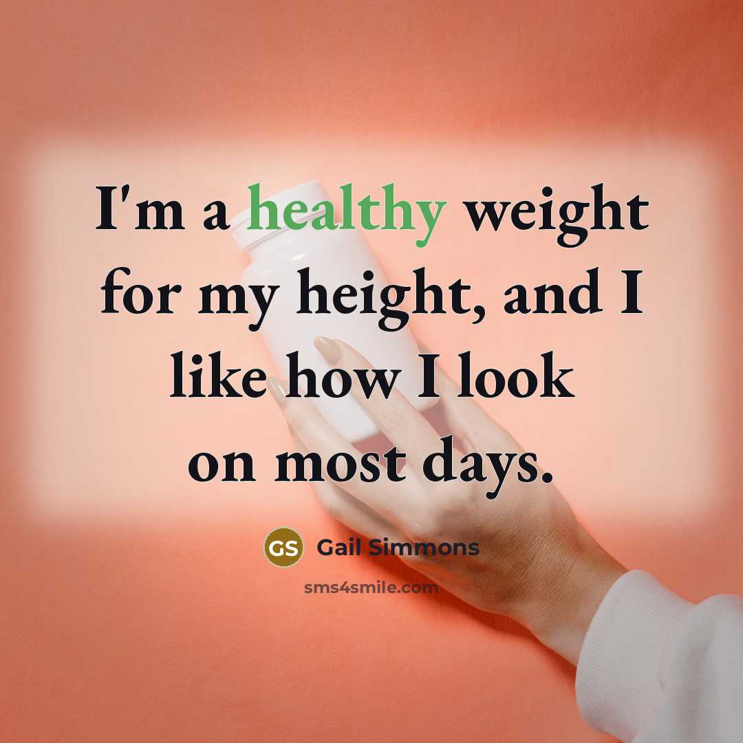 “I'm a healthy weight for my height, and I like…” quote by Gail Simmons