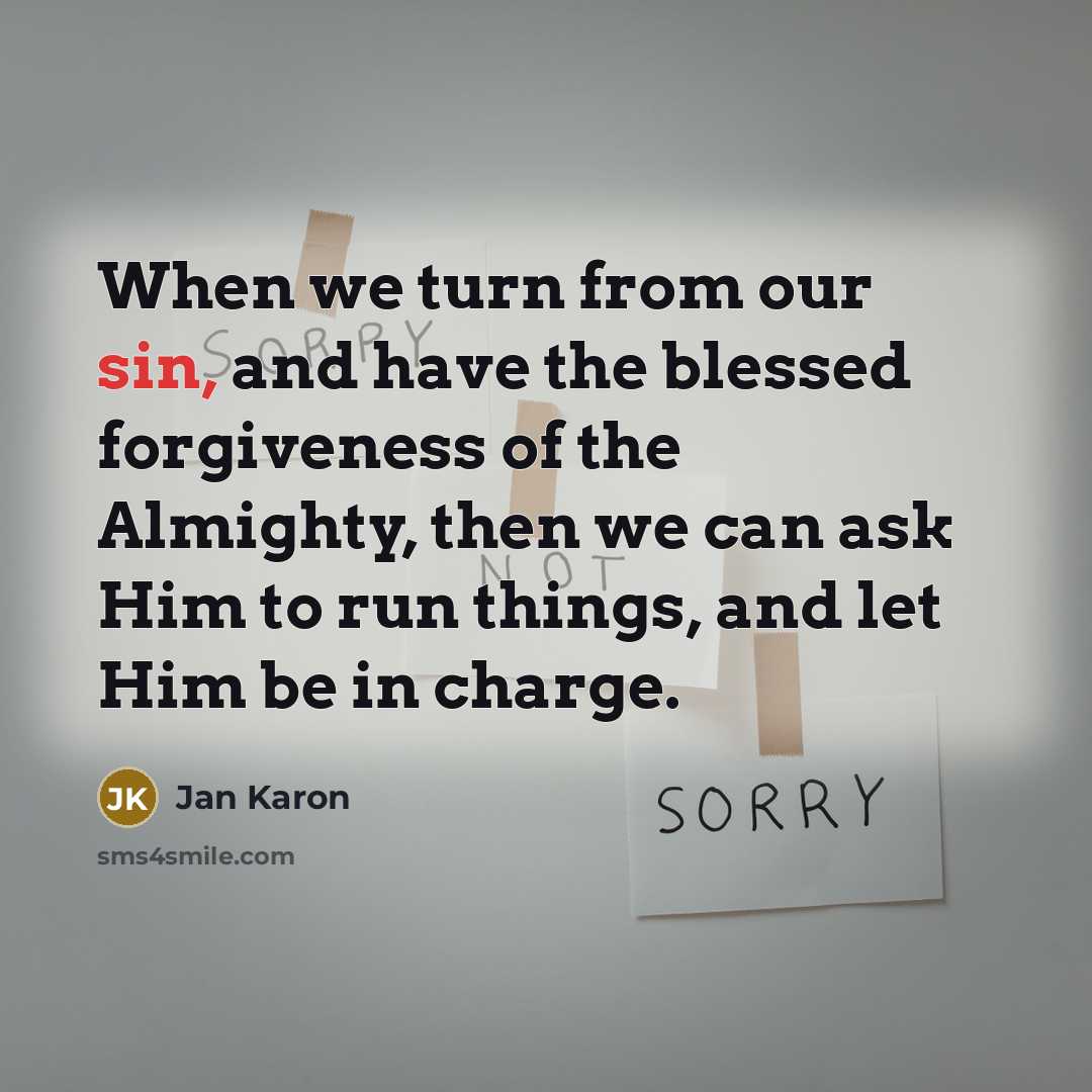 “When we turn from our sin, and have the blessed…” quote by Jan Karon
