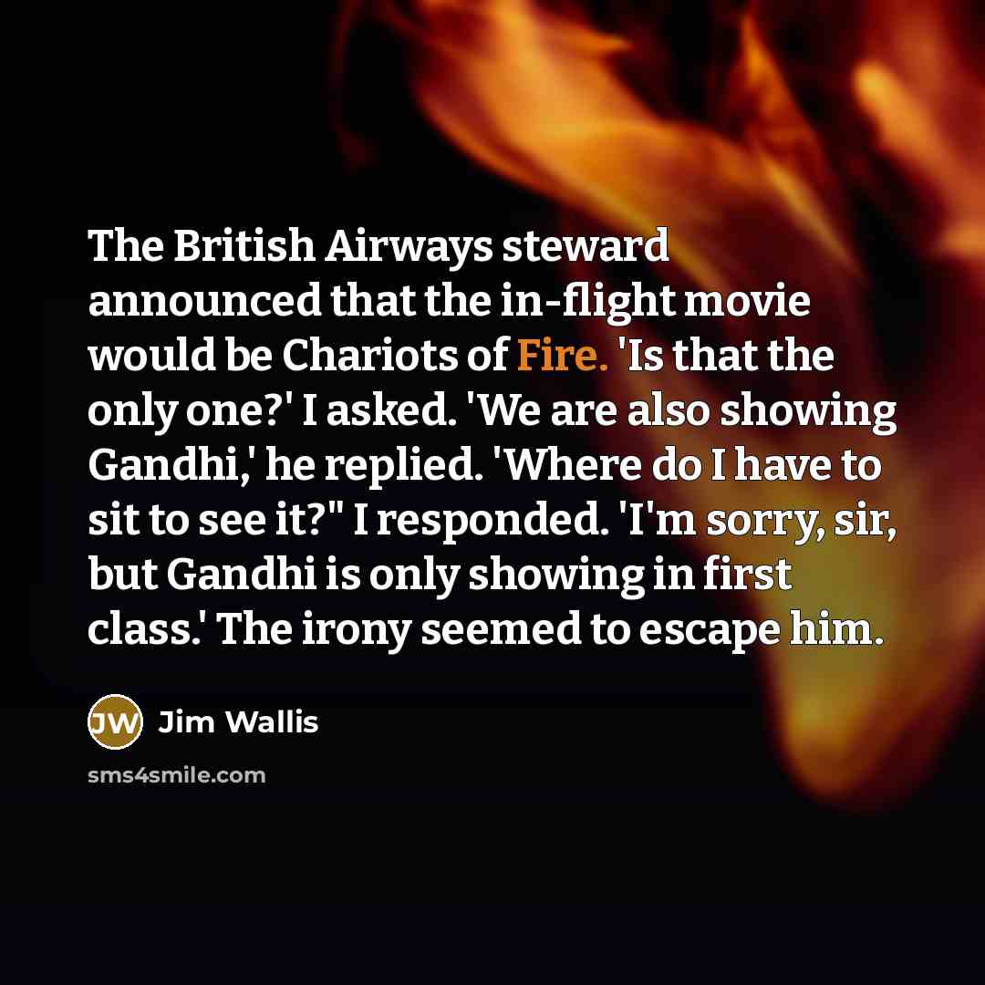 “The British Airways steward announced that the in-flight movie would…” quote by Jim Wallis
