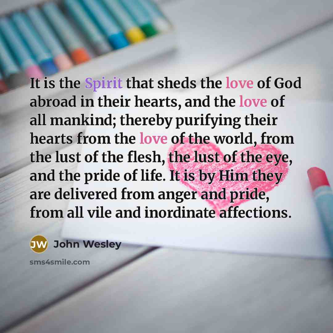 “It is the Spirit that sheds the love of God…” quote by John Wesley