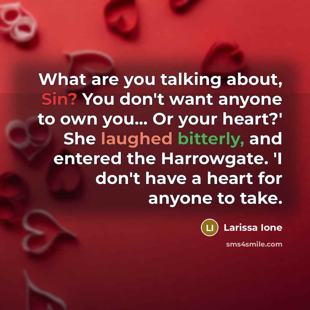 “What are you talking about, Sin? You don't want anyone…” quote by Larissa Ione