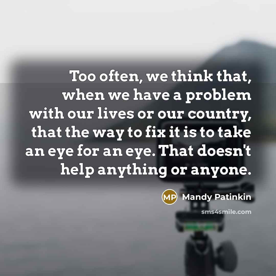“Too often, we think that, when we have a problem…” quote by Mandy Patinkin