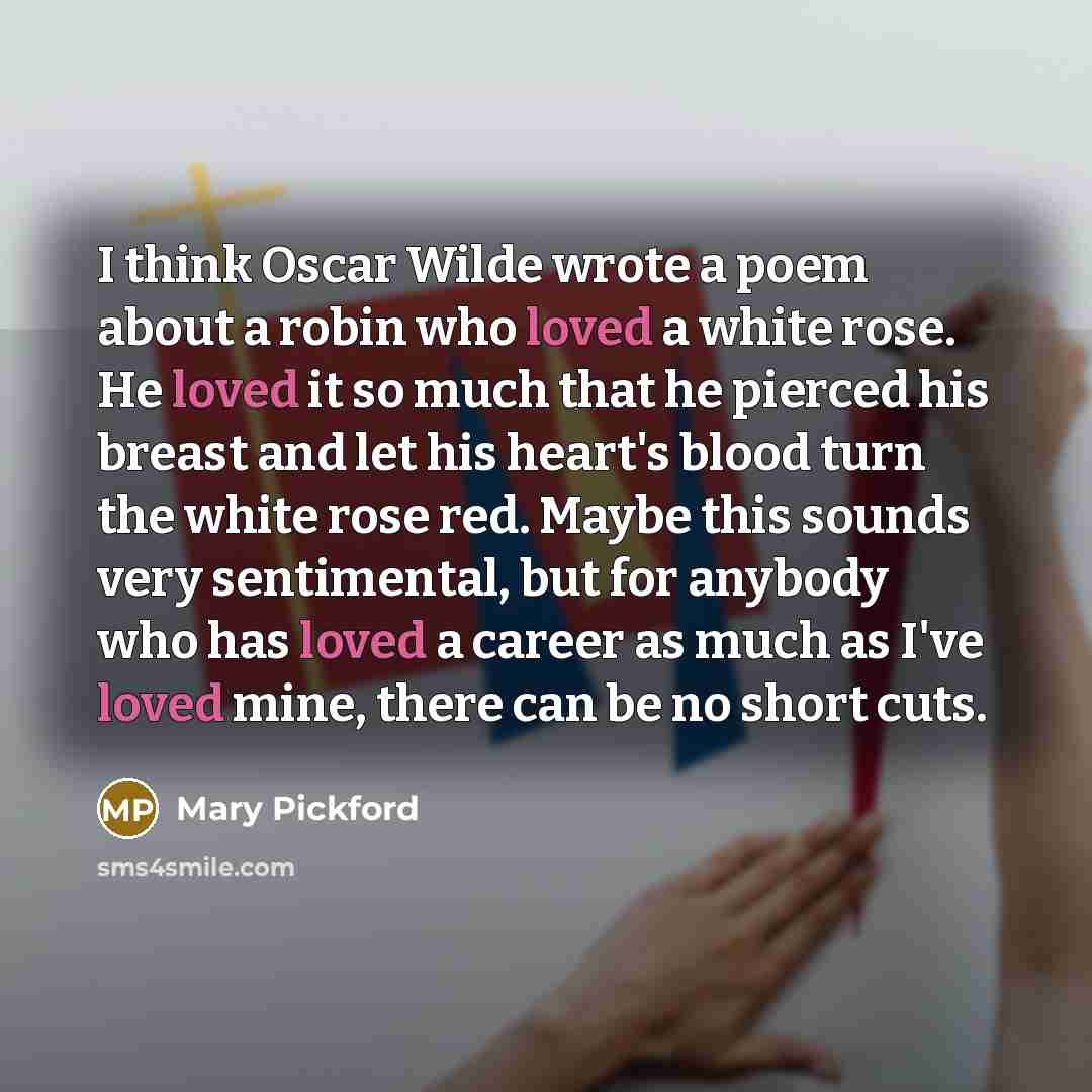“I think Oscar Wilde wrote a poem about a robin…” quote by Mary Pickford