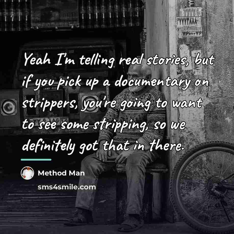 “Yeah I'm telling real stories, but if you pick up…” quote by Method Man
