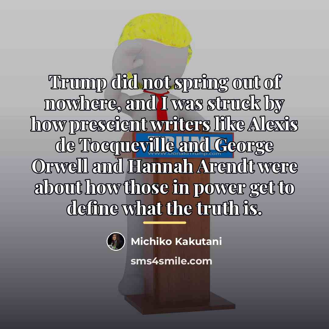 “Trump did not spring out of nowhere, and I was…” quote by Michiko Kakutani