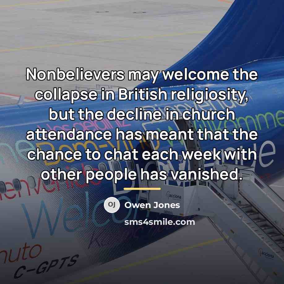 “Nonbelievers may welcome the collapse in British religiosity, but the…” quote by Owen Jones