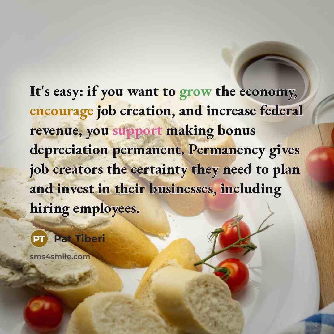 “It's easy: if you want to grow the economy, encourage…” quote by Pat Tiberi