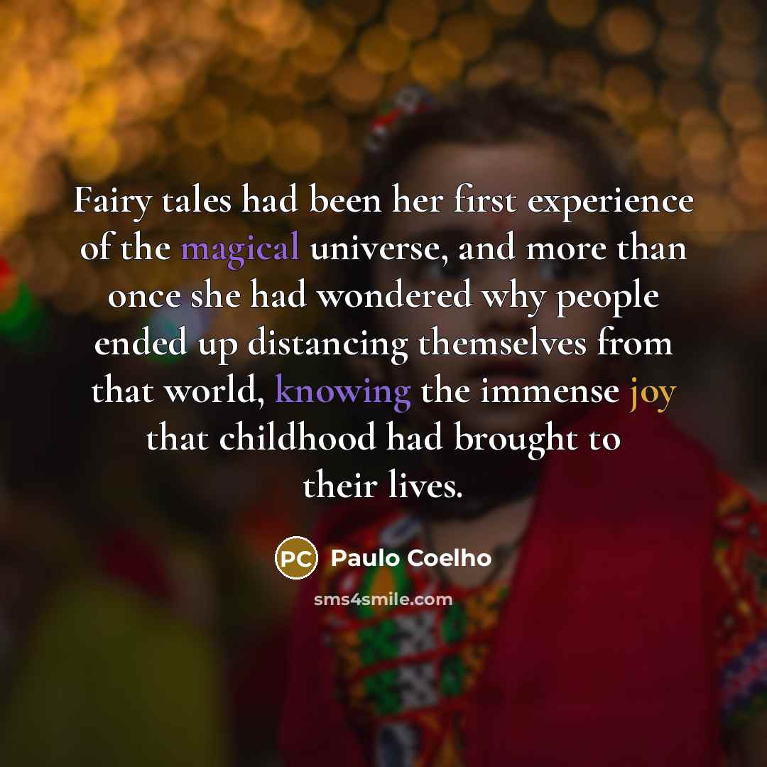 “Fairy tales had been her first experience of the magical…” quote by Paulo Coelho