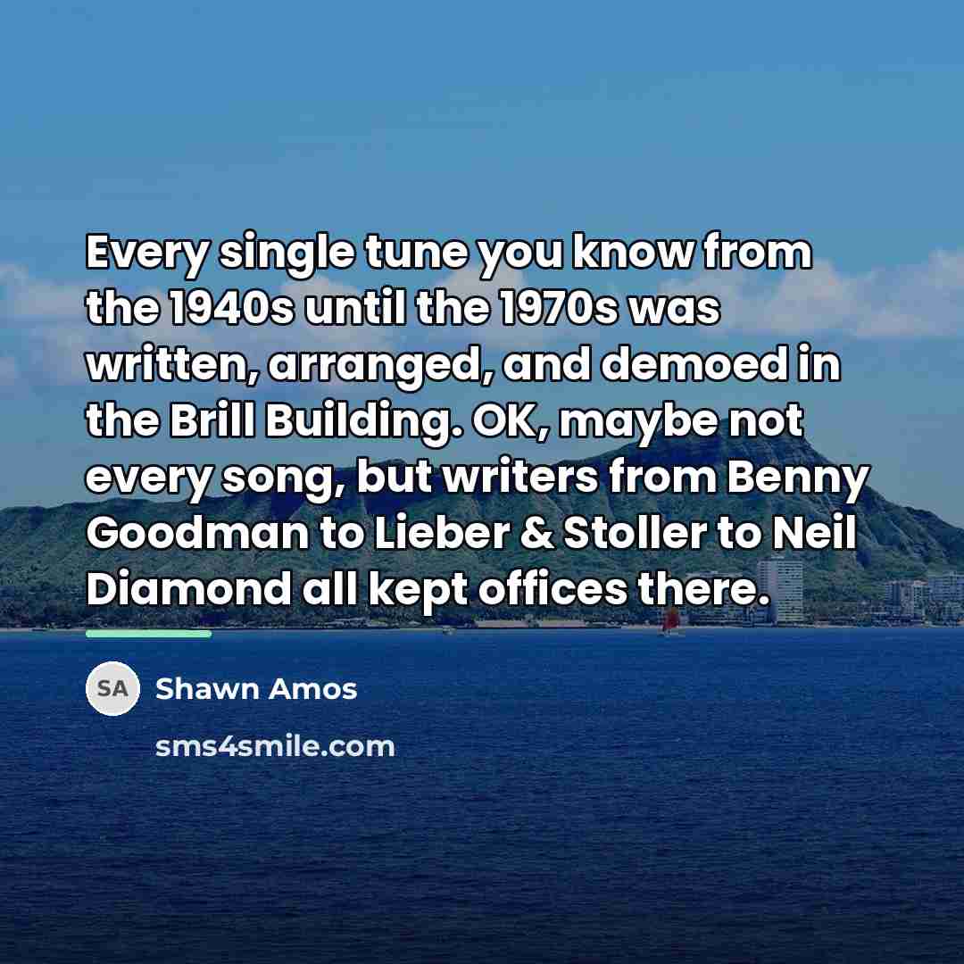 “Every single tune you know from the 1940s until the…” quote by Shawn Amos