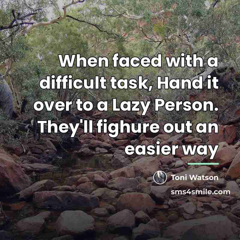 “When faced with a difficult task, Hand it over to…” quote by Toni Watson