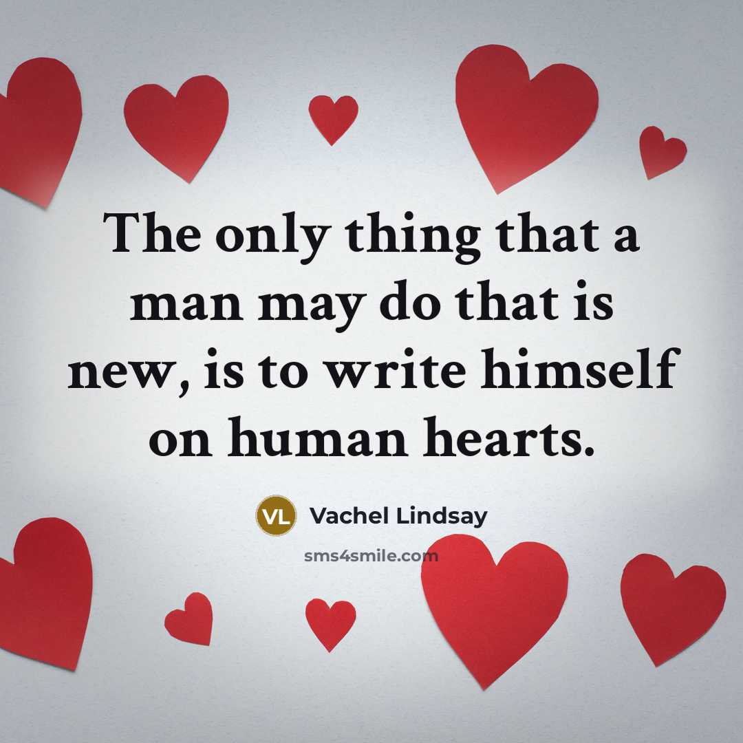 “The only thing that a man may do that is…” quote by Vachel Lindsay