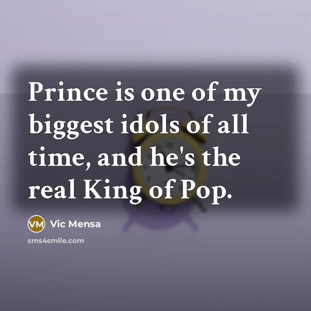 “Prince is one of my biggest idols of all time,…” quote by Vic Mensa
