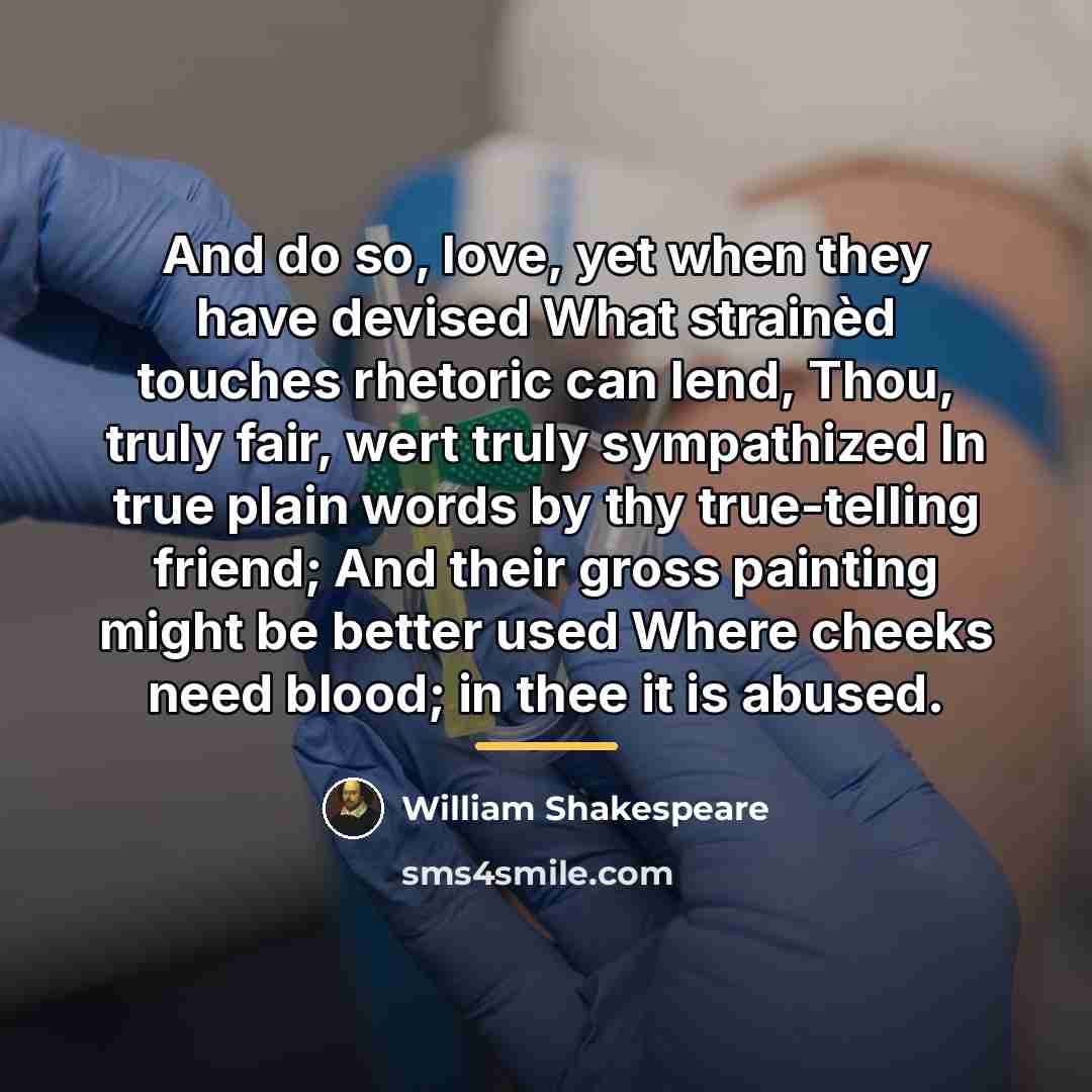“And do so, love, yet when they have devised What…” quote by William Shakespeare