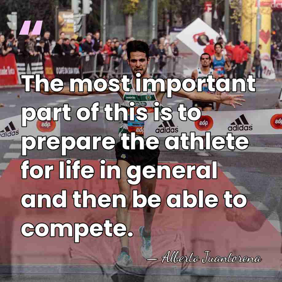The most important part of this is to prepare the athlete for&hellip; - Alberto Juantorena