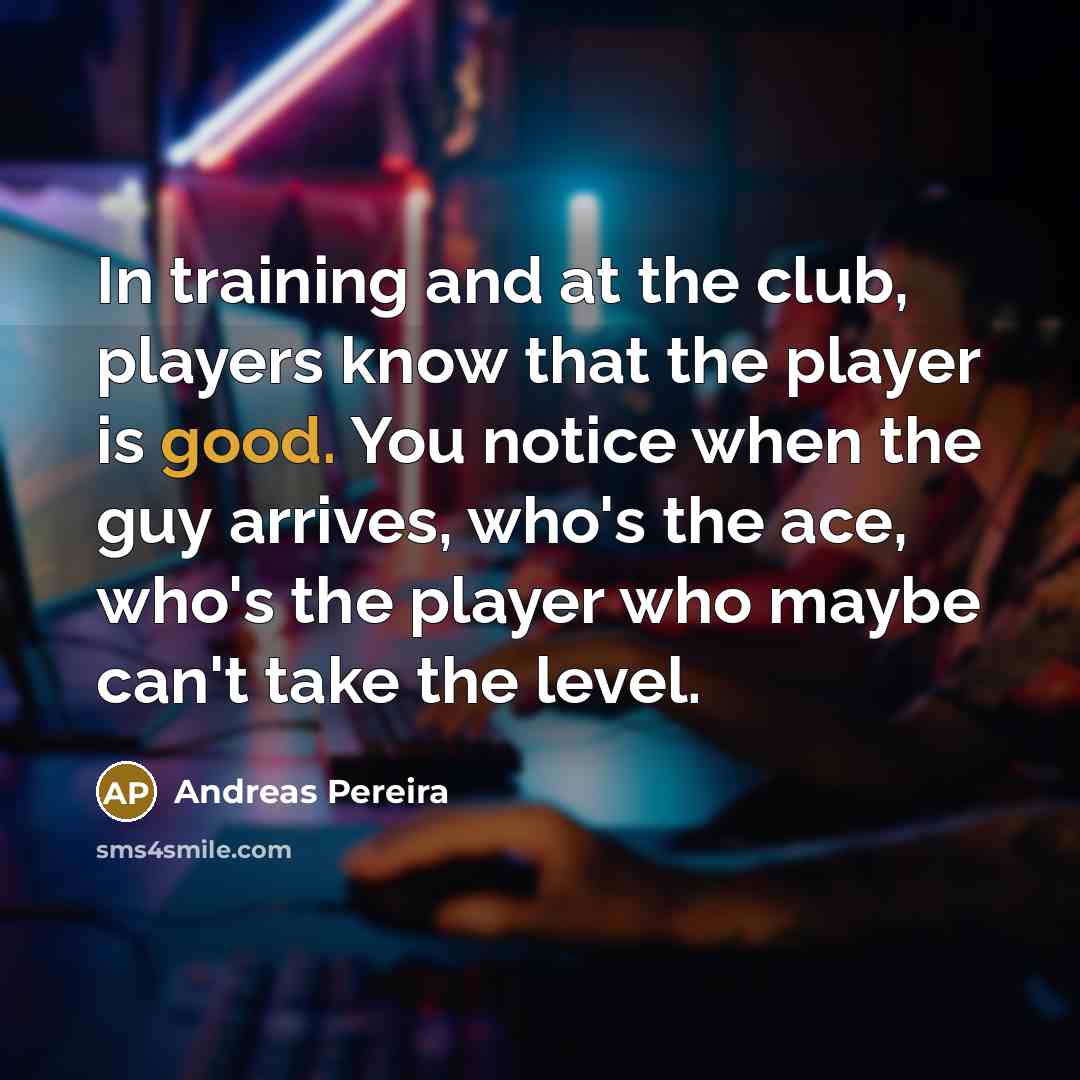 “In training and at the club, players know that the…” quote by Andreas Pereira