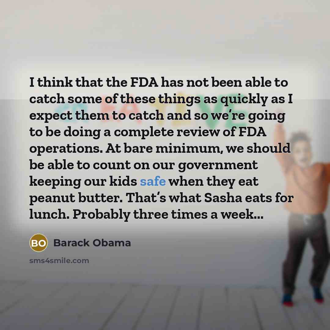 “I think that the FDA has not been able to…” quote by Barack Obama