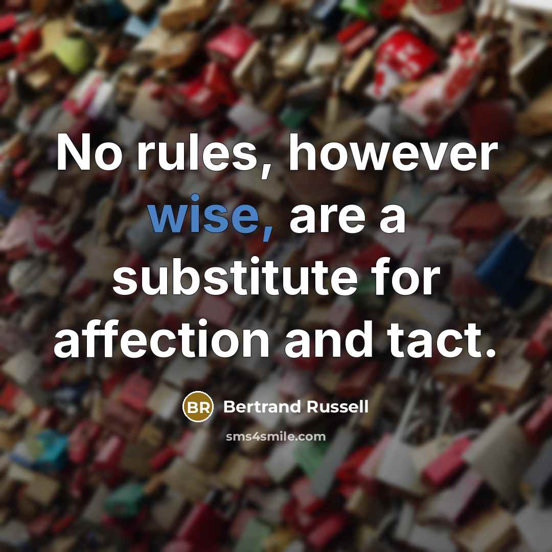 “No rules, however wise, are a substitute for affection and…” quote by Bertrand Russell