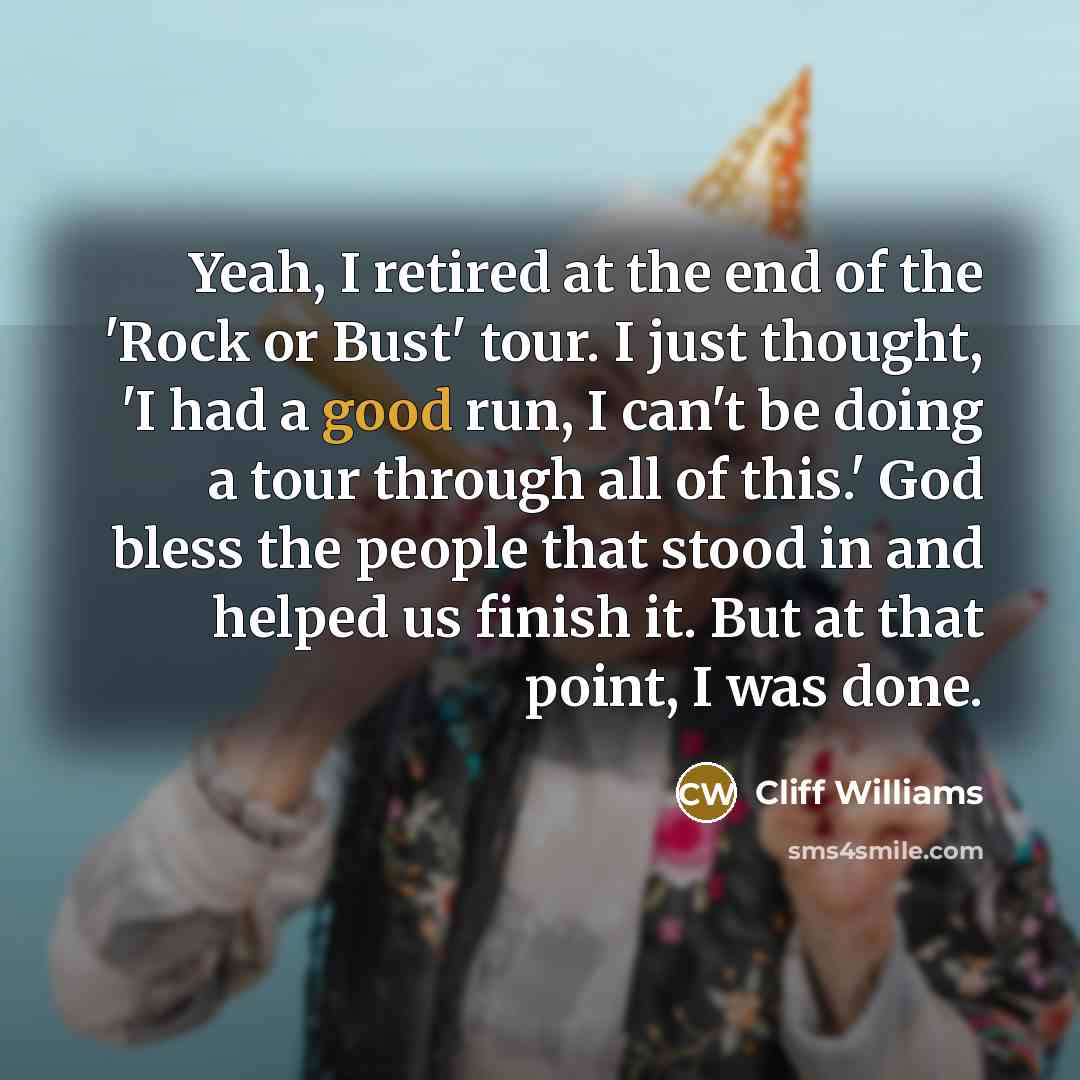 “Yeah, I retired at the end of the 'Rock or…” quote by Cliff Williams