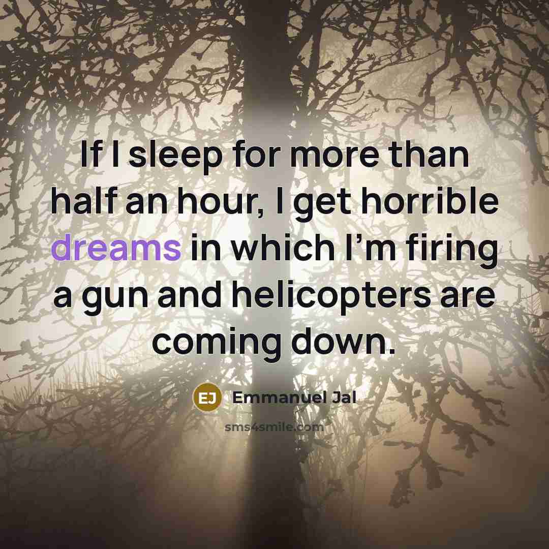 “If I sleep for more than half an hour, I…” quote by Emmanuel Jal
