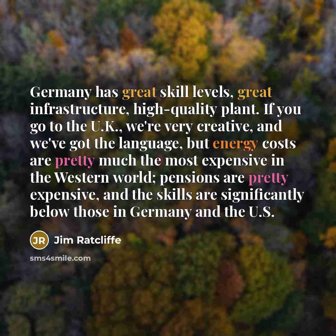 “Germany has great skill levels, great infrastructure, high-quality plant. If…” quote by Jim Ratcliffe