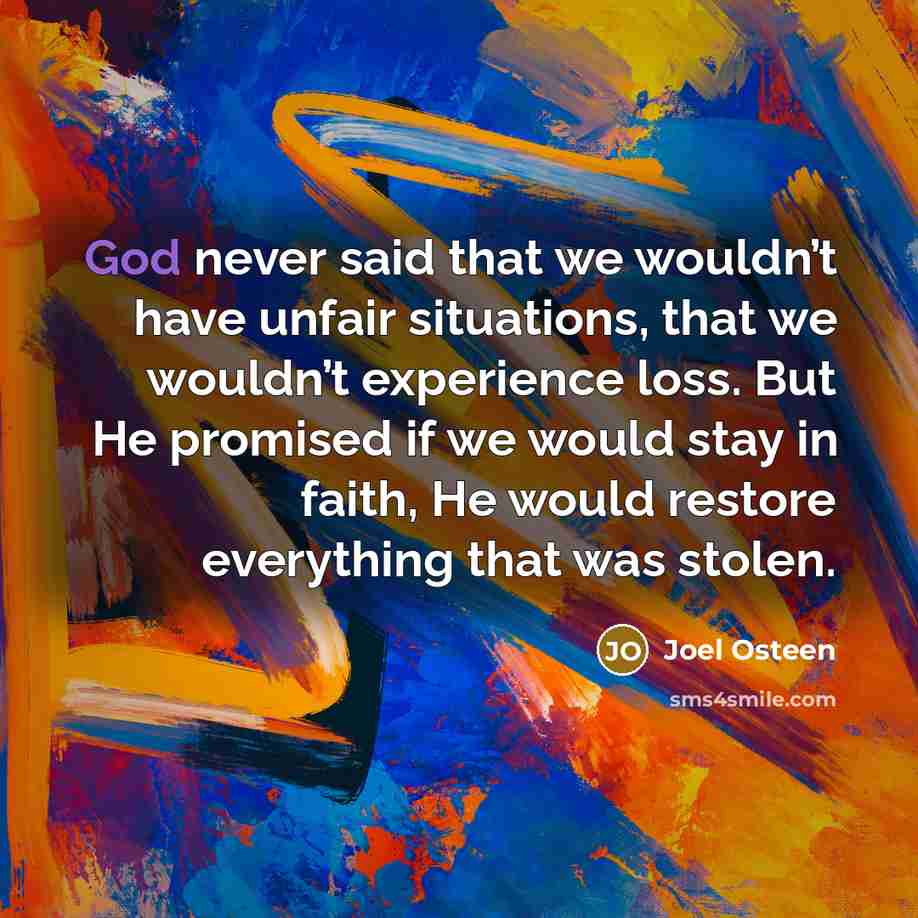 “God never said that we wouldn’t have unfair situations, that…” quote by Joel Osteen