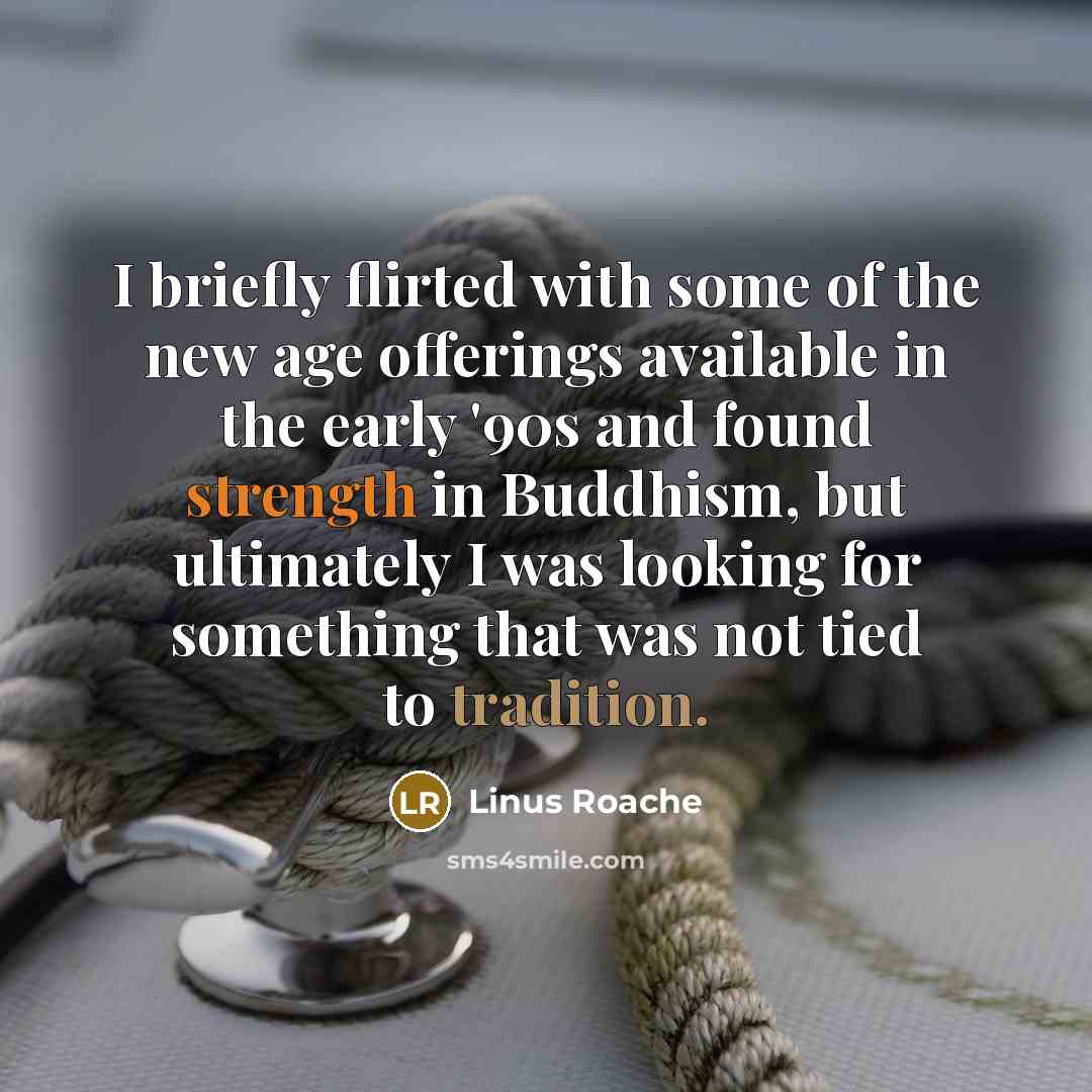 “I briefly flirted with some of the new age offerings…” quote by Linus Roache