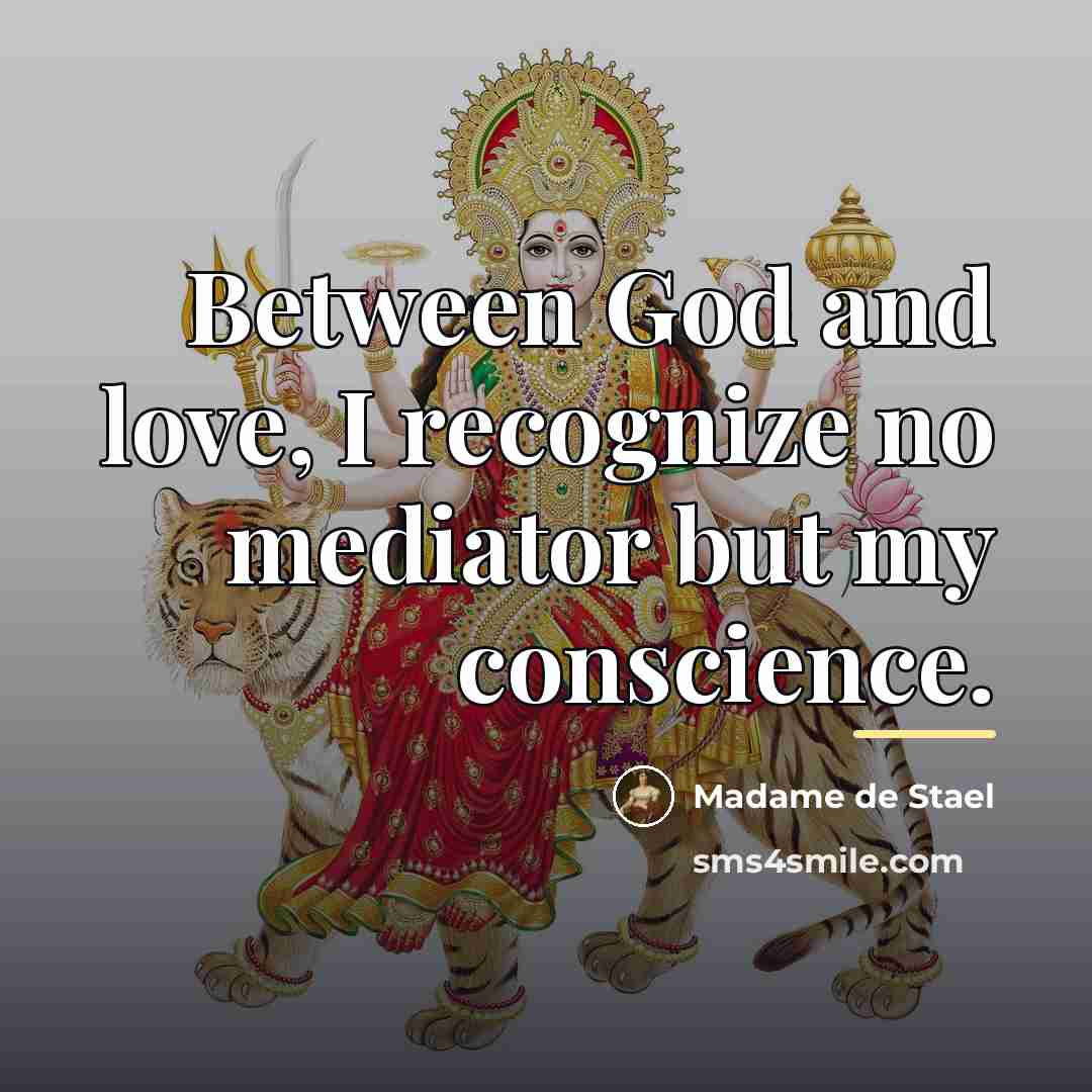 “Between God and love, I recognize no mediator but my…” quote by Madame de Stael