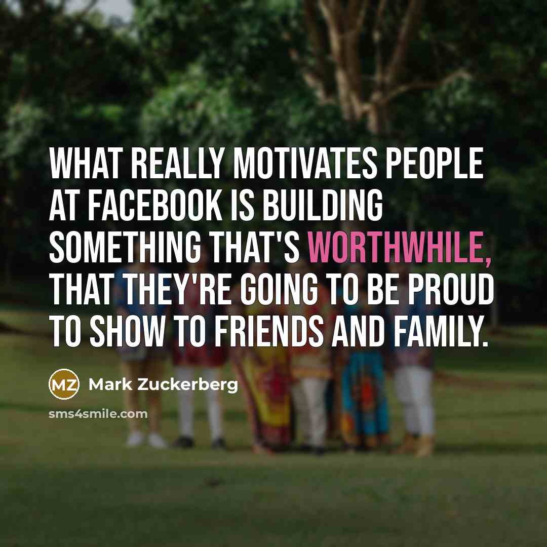 “What really motivates people at Facebook is building something that's…” quote by Mark Zuckerberg