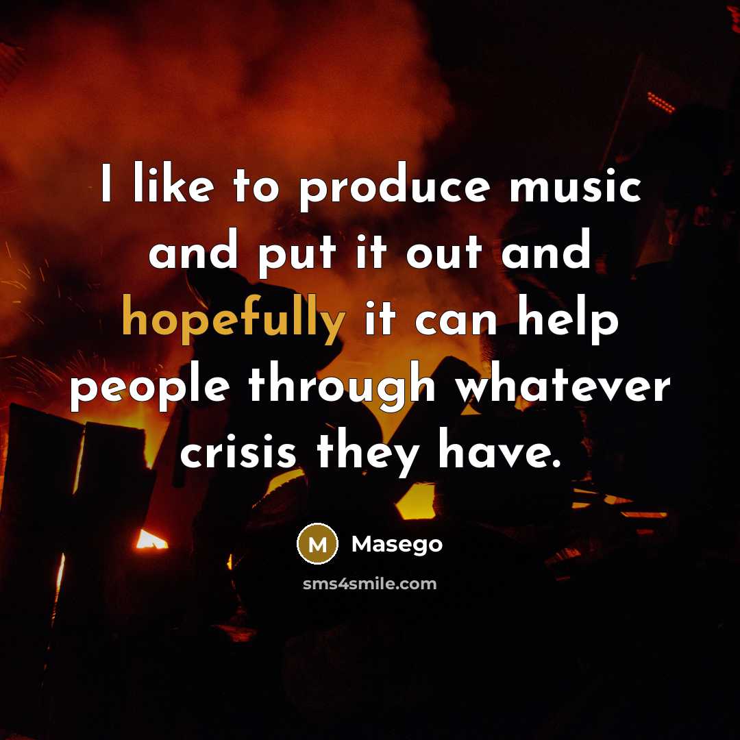 “I like to produce music and put it out and…” quote by Masego