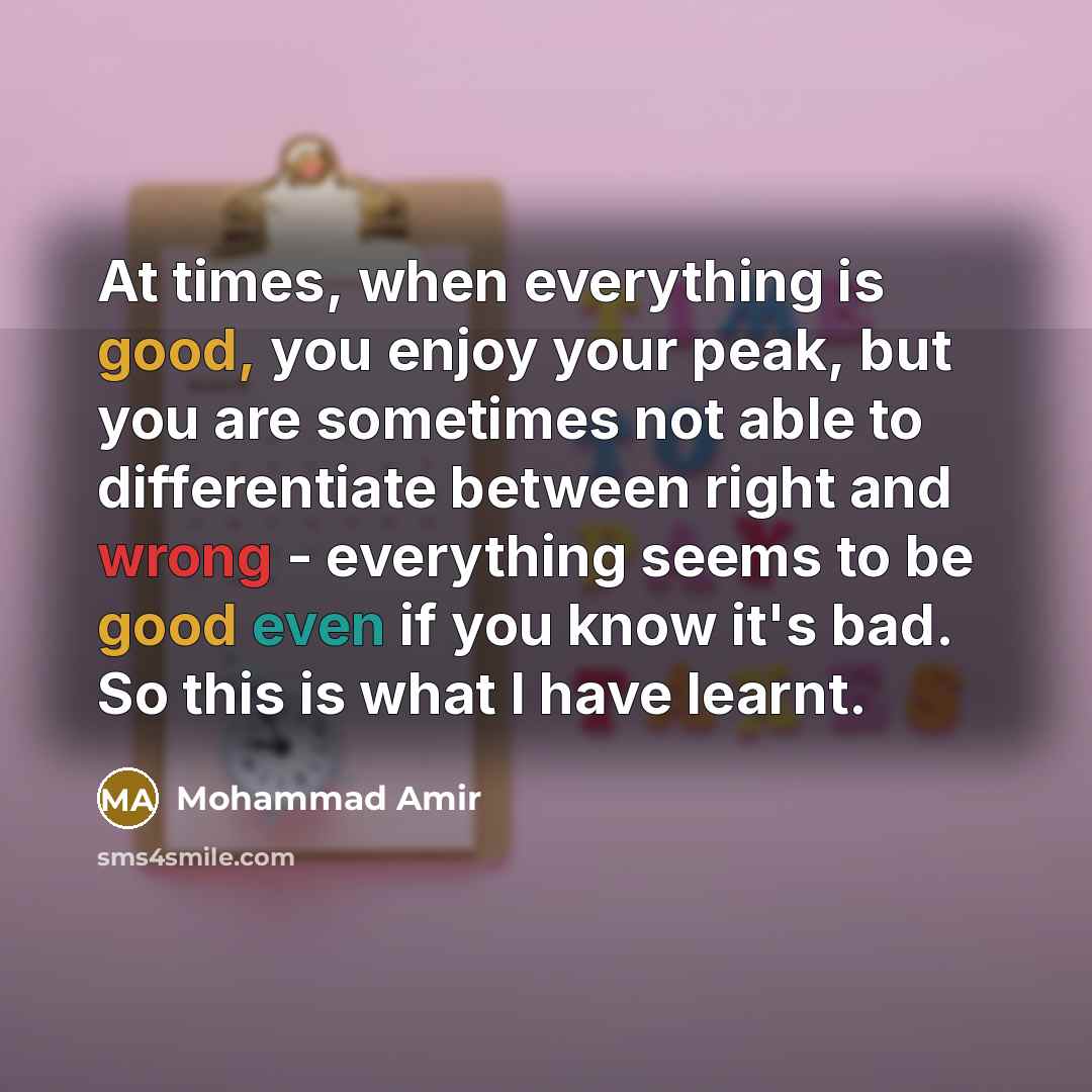 “At times, when everything is good, you enjoy your peak,…” quote by Mohammad Amir