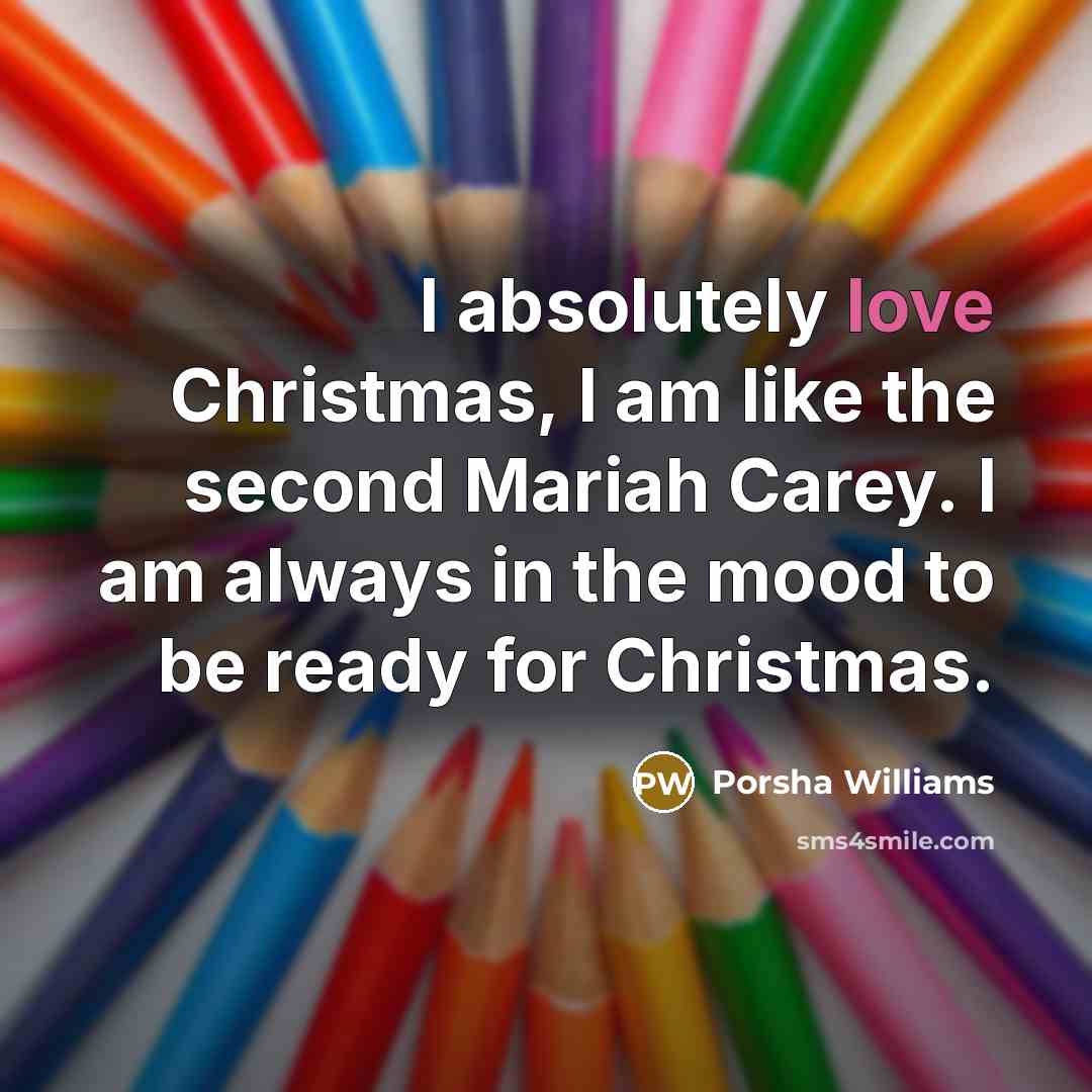 “I absolutely love Christmas, I am like the second Mariah…” quote by Porsha Williams